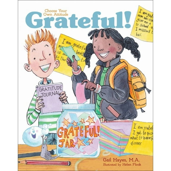 Choose Your Own Attitude Grateful!: A Choose Your Own Attitude Book, (Paperback)
