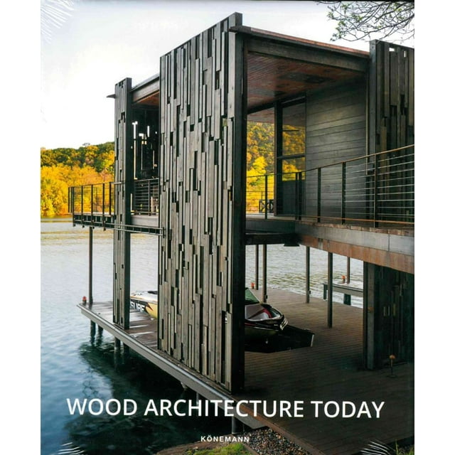 Wood Architecture Today / Pd.