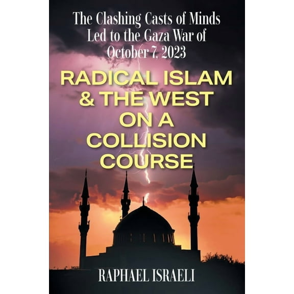 The Clashing Casts of Minds Led to the Gaza War of October 7, 2023 (Paperback)