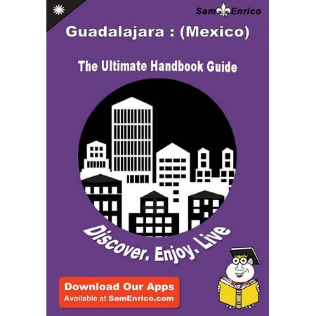 Ultimate Handbook Guide to Guadalajara : (Mexico) Travel Guide - (Best Shopping In Guadalajara)