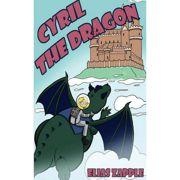 Jellybean the Dragon Stories Cyril the Dragon, Book 2, (Paperback)