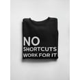 thumbnail image 3 of No Shortcuts Quote Sweatshirt Women -Image by Shutterstock, Female 3X-Large, 3 of 4