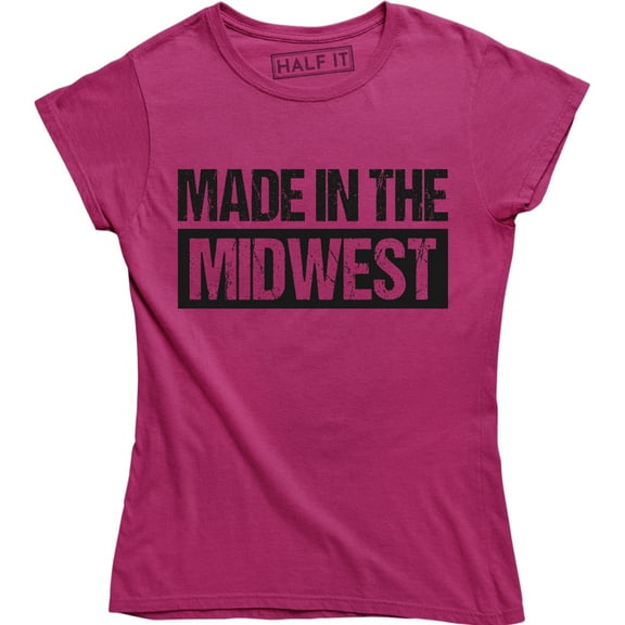 Made In The Midwest - Midwestern Country Local Women's T-Shirt
