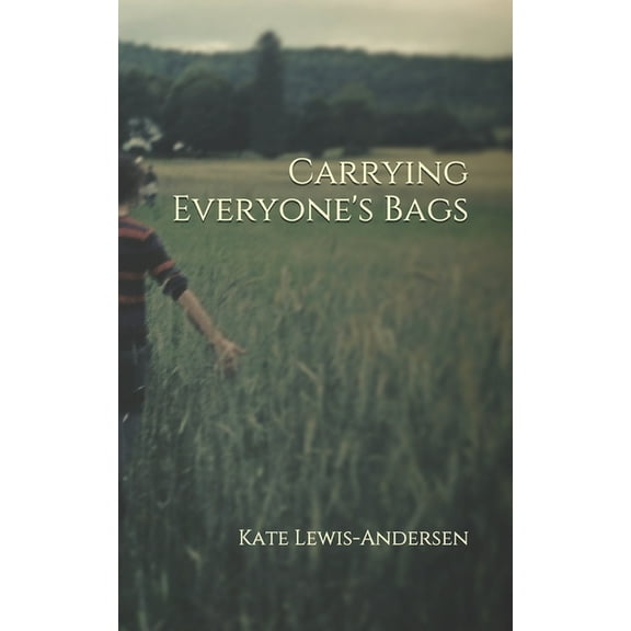 Carrying Everyone's Bags, (Paperback)