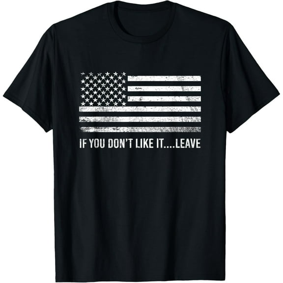 If You Dont Like It Leave American Patriot Flag T-Shirt