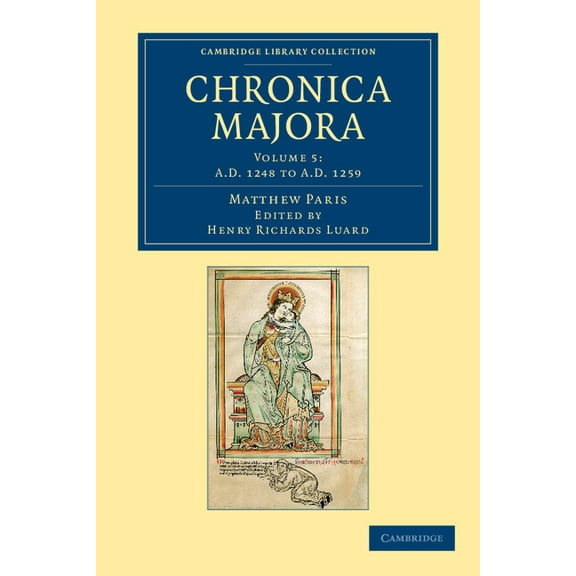 Matthaei Parisiensis Chronica Majora - Volume 5, (Paperback)