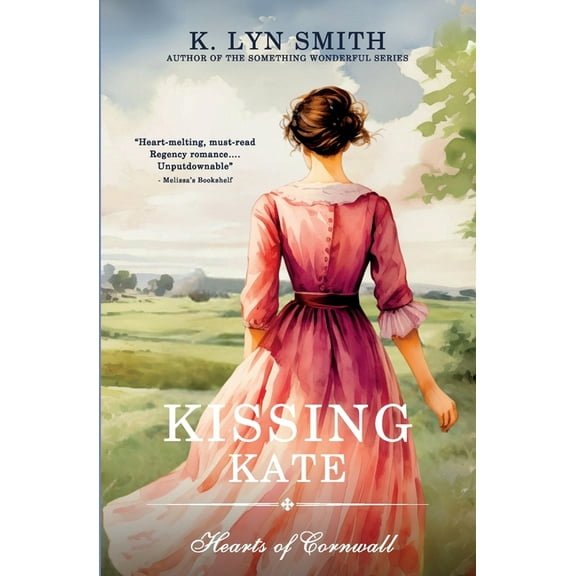 Hearts of Cornwall Kissing Kate: A Sweet Regency Romance, Book 4, (Paperback)