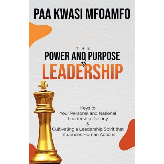 The Power and Purpose of Leadership, (Paperback)