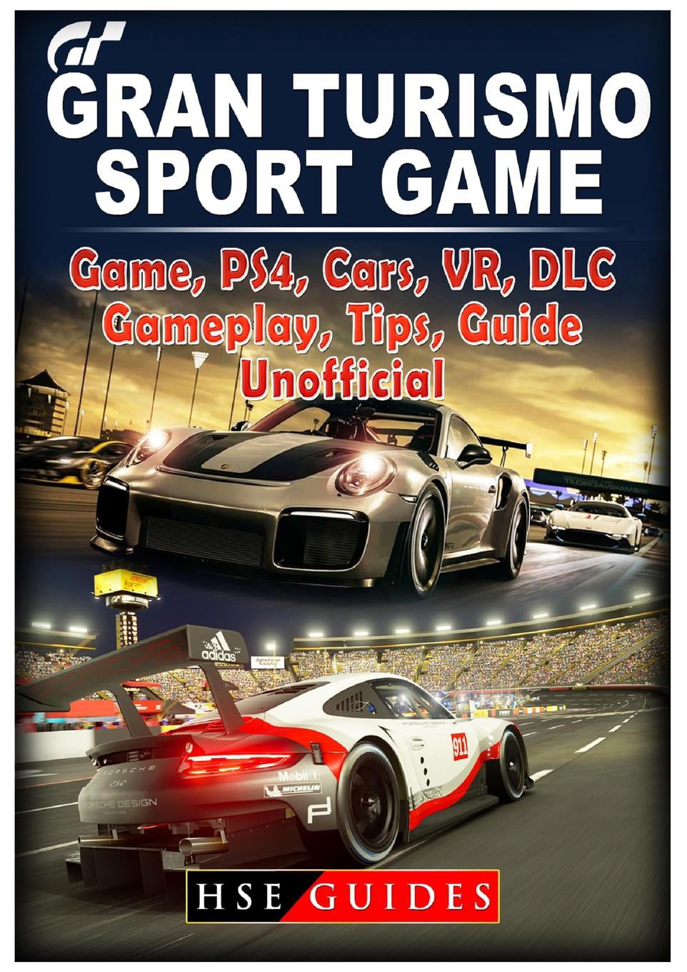 Krudt maskulinitet Sløset Gran Turismo Sport Game, PS4, Cars, VR, DLC, Gameplay, Tips, Guide  Unofficial (Paperback) - Walmart.com