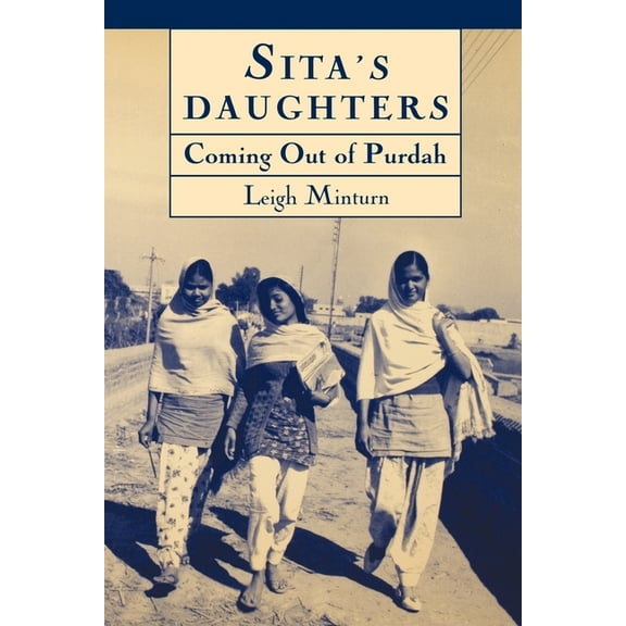 Sita's Daughters: Coming Out of Purdah: The Rajput Women of Khalapur Revisited, (Paperback)
