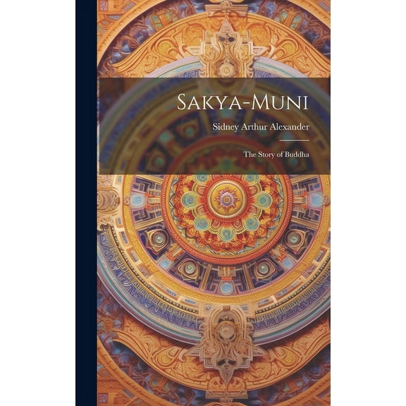 Sakya-Muni : The Story of Buddha (Hardcover)