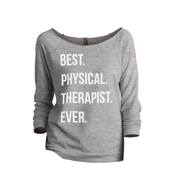 Best Physical Therapist Ever Women's Fashion Slouchy 3/4 Sleeves Raglan Lightweight Sweatshirt Sport Grey 2X-Large