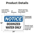 thumbnail image 2 of (2 Pack) Deionized Water Only OSHA Notice Sign 24 Inch X 18 Inch Plastic Sign, Weather Resistant, UV Protected for Workplace, Business, and Construction Site, Made in the USA, 2 of 8