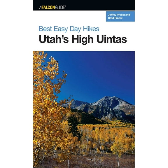Best Easy Day Hikes Best Easy Day Hikes Utah's High Uintas, (Paperback)