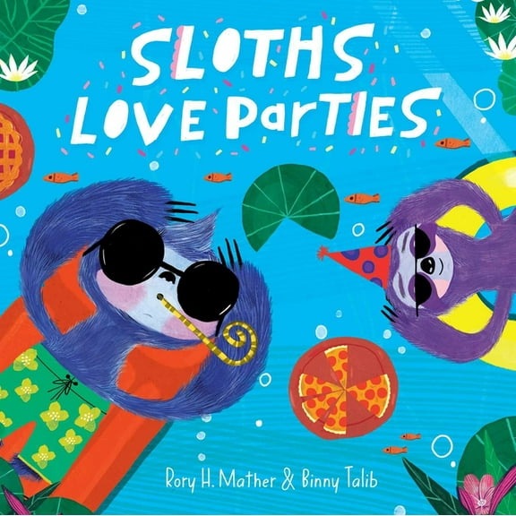 Sloths Love Parties, (Hardcover)
