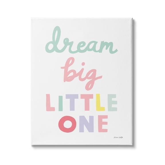 Stupell Industries Dream Big Little One Phrase Children's Pastel Typography Graphic Art Gallery-Wrapped Canvas Print Wall Art, 16x20, by Ann Kelle