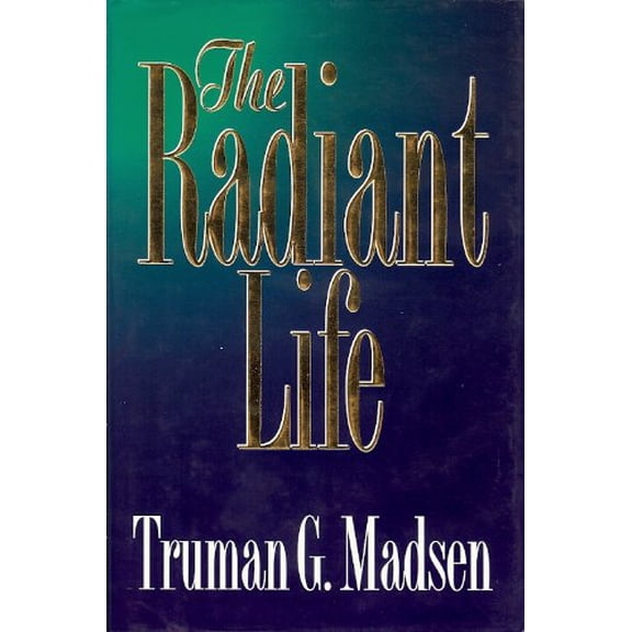 Pre-Owned The Radiant Life, 9780884949381, 0884949389, Hardcover,