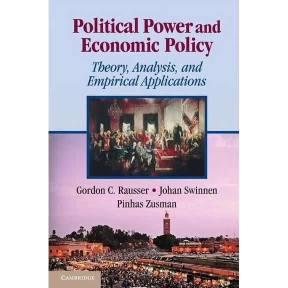 Political Power and Economic Policy: Theory, Analysis, and Empirical Applications, (Hardcover)
