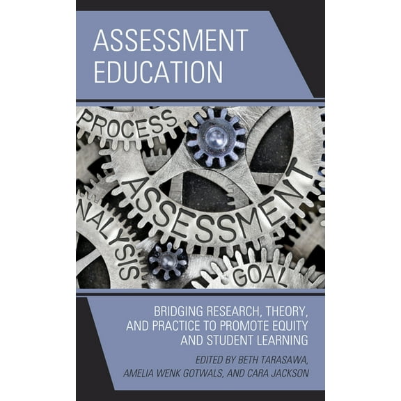 Assessment Education: Bridging Research, Theory, and Practice to Promote Equity and Student Learning, (Paperback)