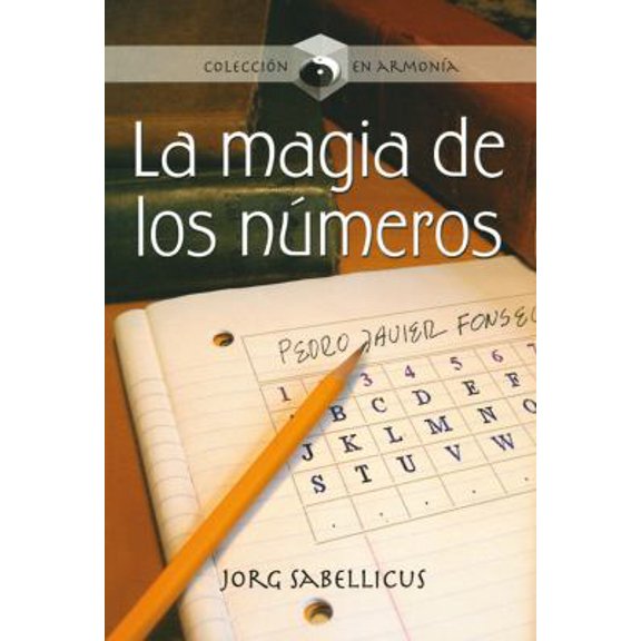 Pre-Owned La magia de los numeros (Coleccion en Armonia) (Spanish Edition) (Paperback) 9583016195 9789583016196