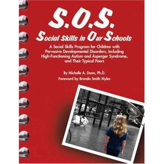 Pre-Owned S.O.S. Social Skills in Our Schools: A Social Skills Program for Children with Pervasive Developmentaly Disorders, Including High-Functioning Autism a (Paperback) 1931282781 9781931282789