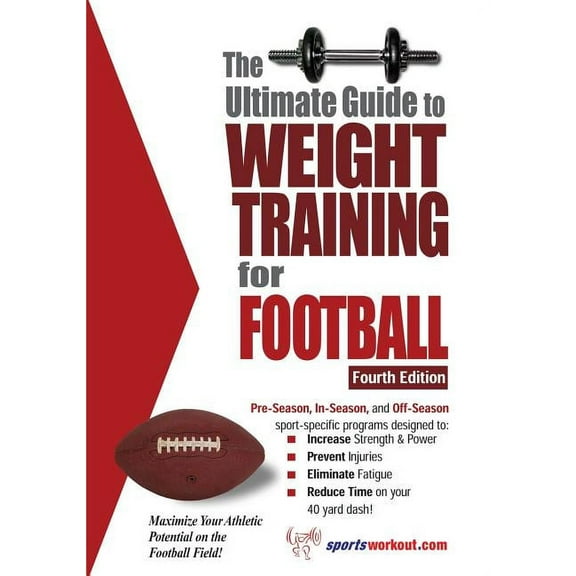 Ultimate Guide to Weight Training: Football: The Ultimate Guide to Weight Training for Football (Paperback)