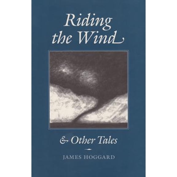 Pre-Owned Riding the Wind and Other Tales (Hardcover) 0890967814 9780890967812