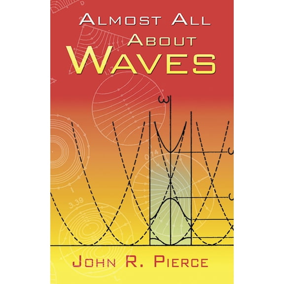 Dover Books on Physics Almost All About Waves, (Paperback)