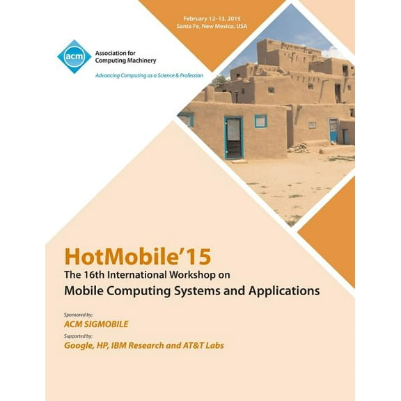 HotMobile 15 16th International Workshop on Mobile Computing Systems and Applications (Paperback)