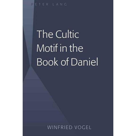 The Cultic Motif in the Book of Daniel (Hardcover)