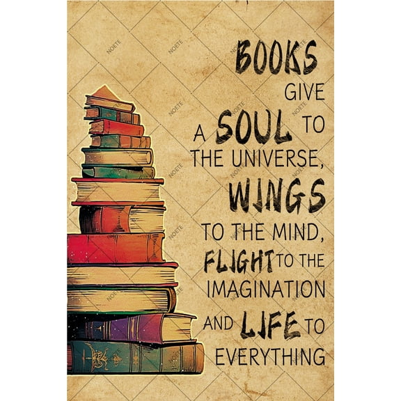 Noete Books Sign Vintage 12x16 Inch Books Give A Soul to The Universe Metal Wall Art Poster for Home, Library, Cafe & Office Decor Inspirational Reading Quote Sign