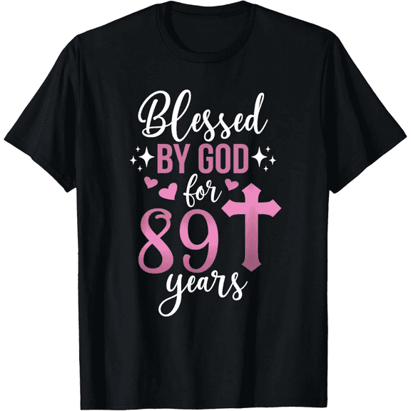 Blessed By God For 89 Years 89th Birthday T-Shirt Religious Pink Cross Graphic Tee for Women Men Retro Short Sleeve Cotton Top