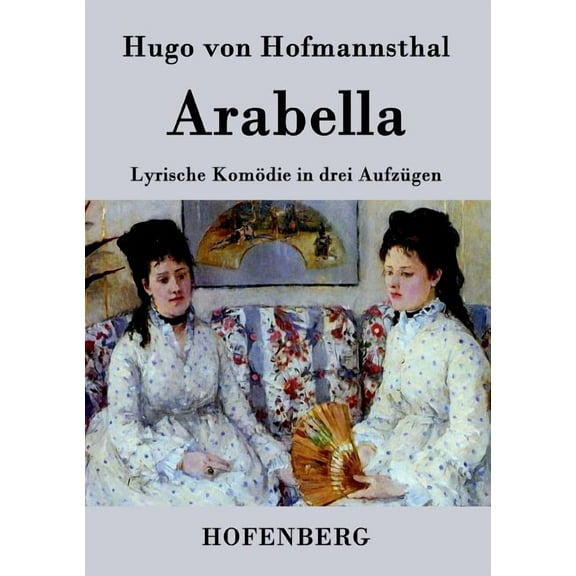 Arabella : Lyrische Komödie in drei Aufzügen (Paperback)