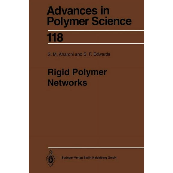 Advances in Polymer Science Rigid Polymer Networks, Book 118, (Paperback)