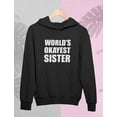 thumbnail image 5 of Tstars Womens Big Sister Shirt Lovely Best Sister Cute Worlds Okayest Sister B Day Gifts for Sister Sis Big Funny Humor Siblings Gift Idea Women Birthday Hoodie, 5 of 6