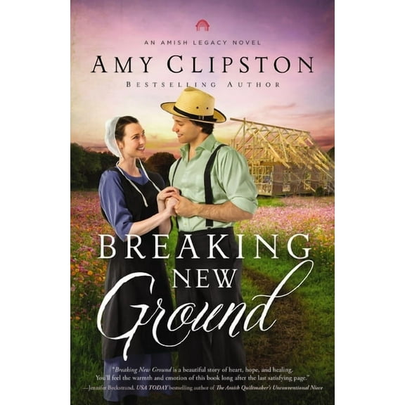 Breaking New Ground: An Uplifting Inspirational Romance, (Hardcover)