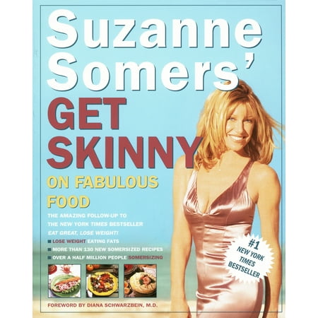 Suzanne Somers' Get Skinny on Fabulous Food (The Best Way To Get Skinny)