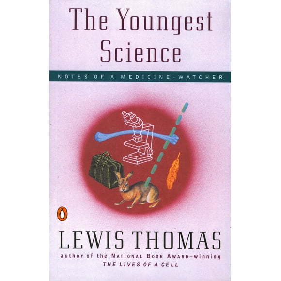 Pre-Owned The Youngest Science: Notes of a Medicine-Watcher (Paperback) 0140243275 9780140243277