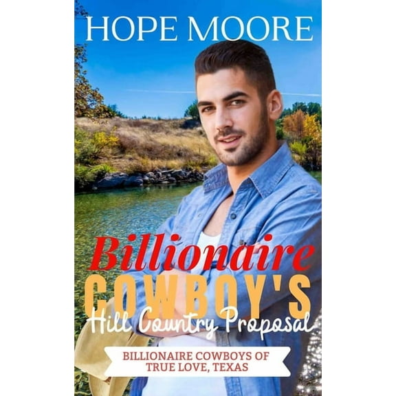 Billionaire Cowboy's Hill Country Proposal, (Paperback)