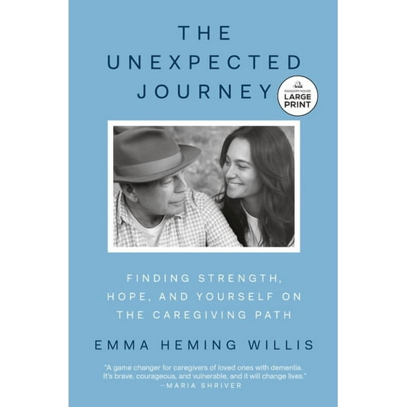 The Unexpected Journey: Finding Strength, Hope, and Yourself on the Caregiving Path, (Paperback)