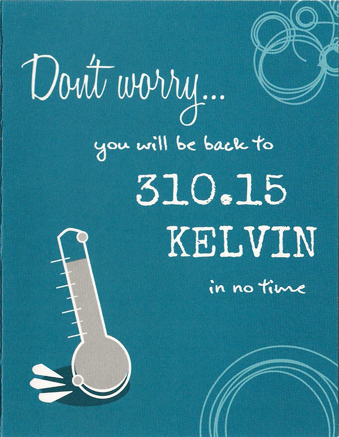 Kelvin Scale Get Well Soon Science Card (4.25" X 5.5") by Nerdy Words