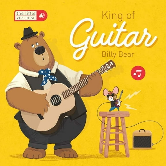 Little Virtuoso: Little Virtuoso King of Guitar Billy Bear (Board book)