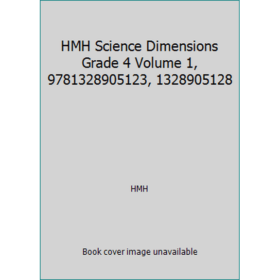 Pre-Owned HMH Science Dimensions Grade 4 Volume 1, 9781328905123, 1328905128 (Paperback) 1328905128 9781328905123