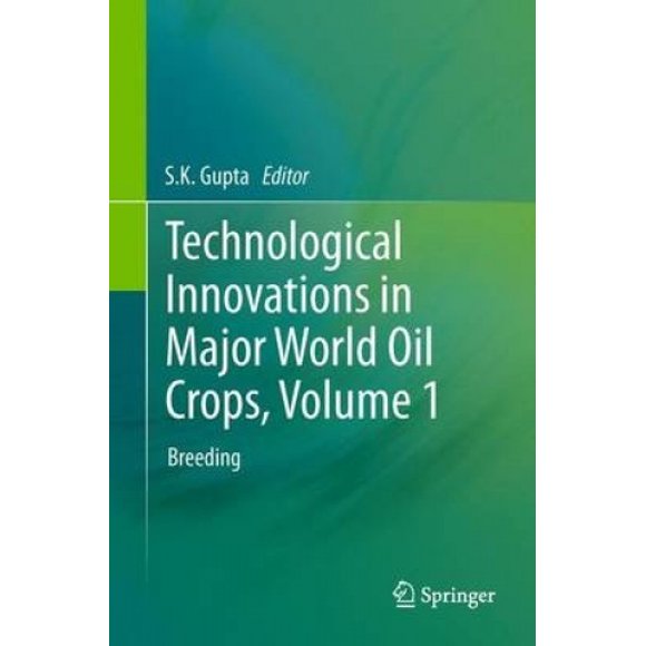 Technological Innovations in Major World Oil Crops, Volume 1: Breeding