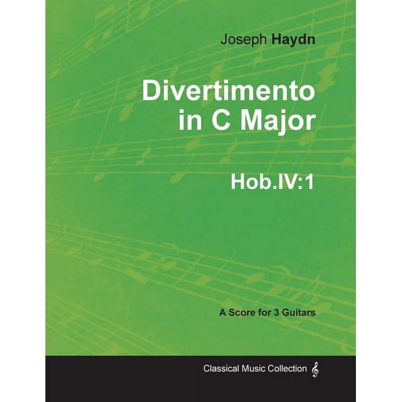 Divertimento in C Major Hob.IV: 1 - For 3 Guitars, (Paperback)