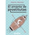 thumbnail image 1 of EL AMANTE DE PROSTITUTAS GRUPO EDITORIAL ENDIRA MEXICO ALEJANDRO VALENZUELA, 1 of 1