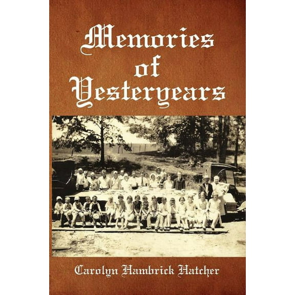 Memories of Yesteryears, (Paperback)