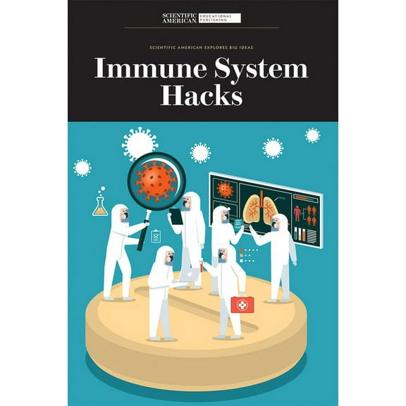 Immune System Hacks (Paperback) by Scientific American Editors (Editor)
