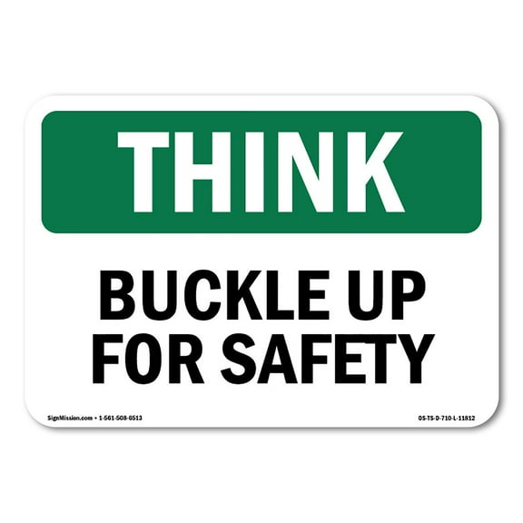 OSHA THINK Sign - Buckle Up For Safety | Aluminum Sign | Protect Your Business, Construction Site, Warehouse & Shop Area | Made in the USA