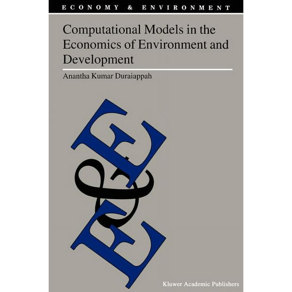 Economy & Environment Computational Models in the Economics of Environment and Development, Book 27, (Paperback)